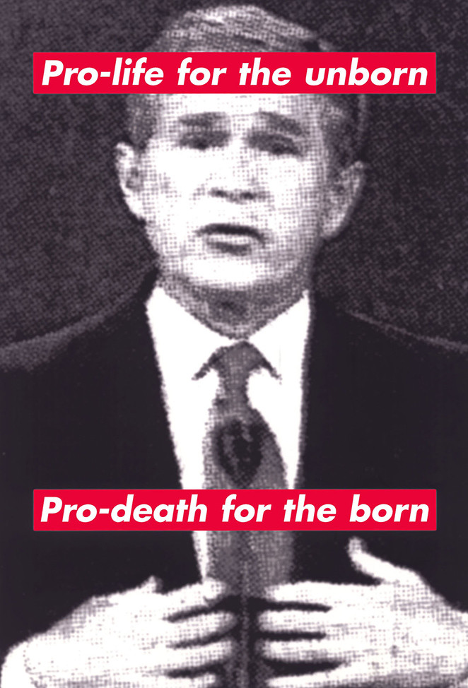 Untitled (Pro-life for the unborn/Pro-death for the born) (1/10)