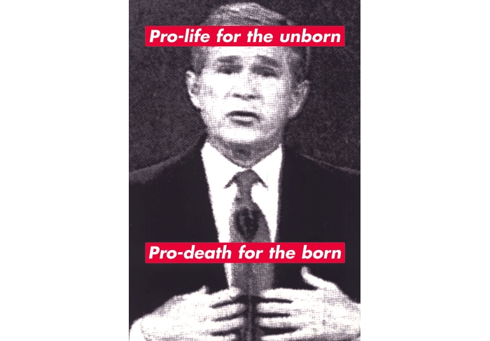 Barbara Kruger Untitled (Pro-life for the unborn/Pro-death for the born) (1/10)